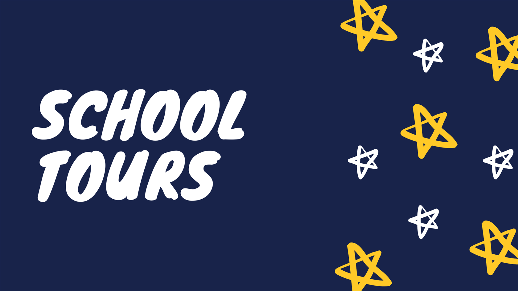  blue field with hand drawn white and yellow stars. "school tours" in white.